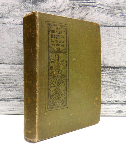 The Highland Bagpipe Its History, Literature and Music By W. L. Manson 1901