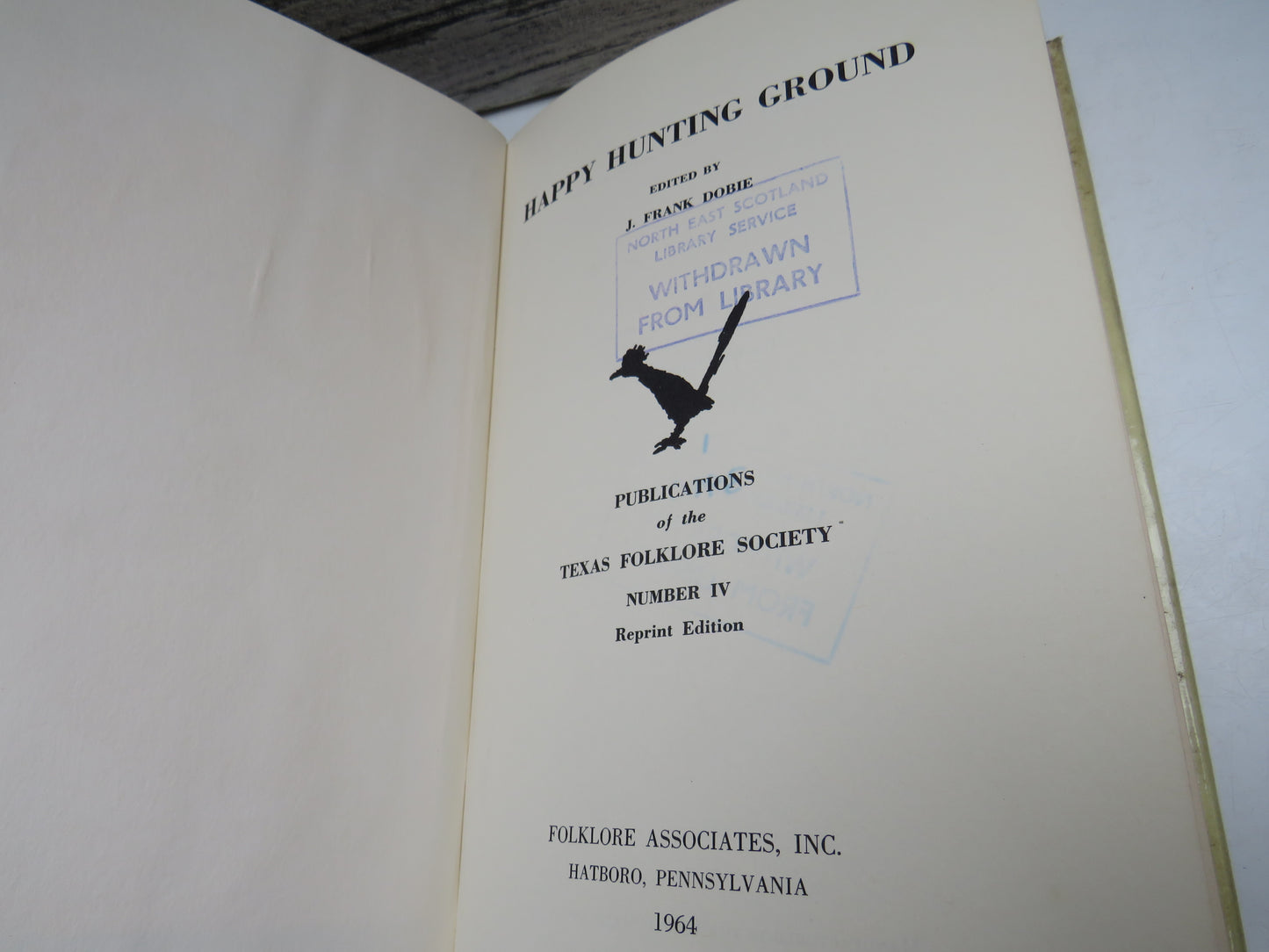 Happy Hunting Ground, Publications of the Texas Folklore Society Number IV, edited by J. Frank Dobie, 1964