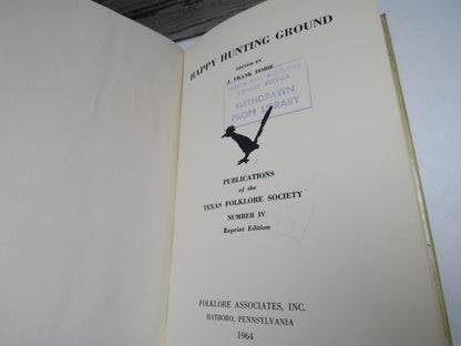 Happy Hunting Ground, Publications of the Texas Folklore Society Number IV, edited by J. Frank Dobie book image 4