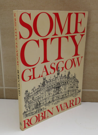 Some City Glasgow By Robin Ward 1982 book image 2