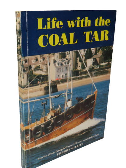 Life With The Coal Tar Stories From Cambeltown's West Coast Fisherfolk By Freddy Gillies 1992 book front cover