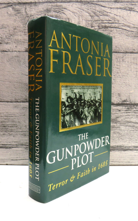 The Gunpowder Plot Terror & Faith In 1605 By Antonia Fraser