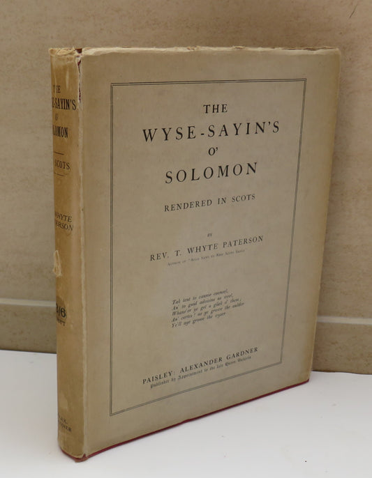 The Wyse-Saying's O'Solomon Rendered In Scots By Rev. T. Whyte Paterson