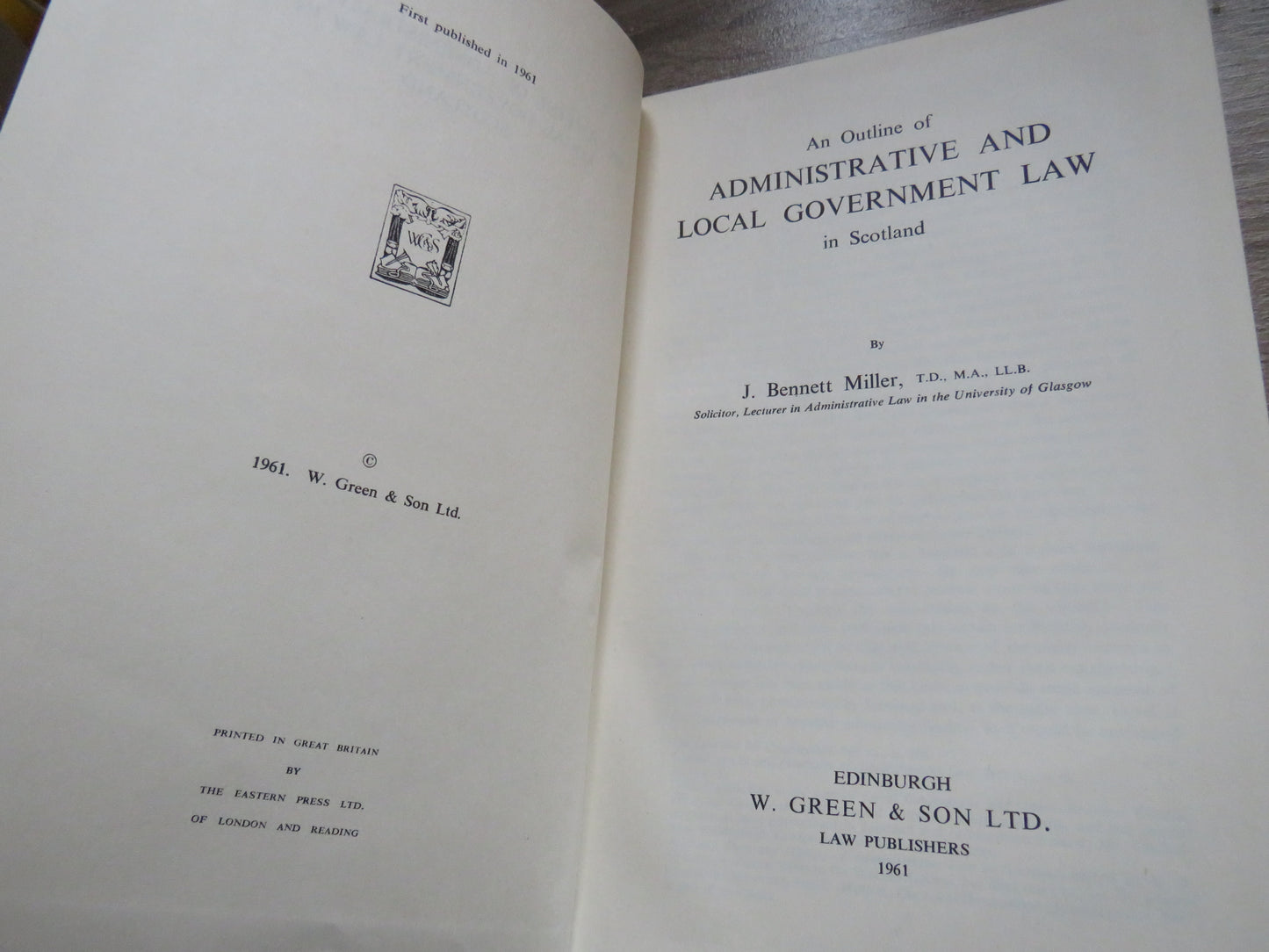 An Outline of Administrative and Local Government Law In Scotland By J. Bennett Miller 1961