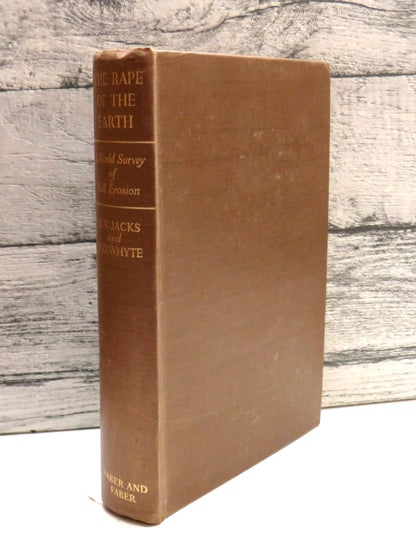 The Rape of the Earth A World Survey of Soil Erosion By G.V. Jacks and R.O. Whyte 1939 (Vintage Envi book front cover