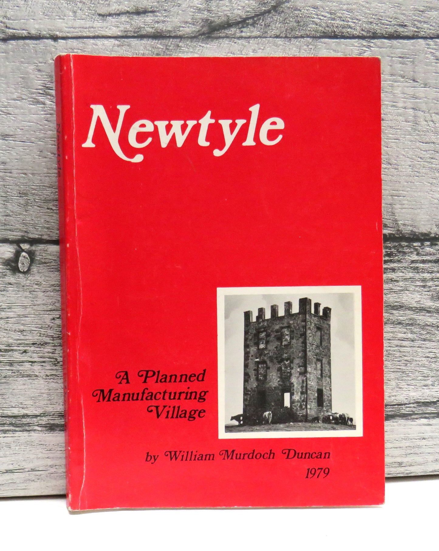 Newtyle A Planned Manufacturing Village By William Murdoch Duncan 1979