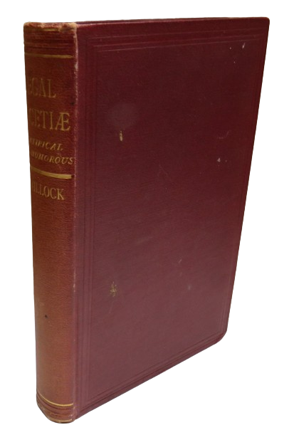 Legal Facetiae Satirical and Humorous By John Willock 1887