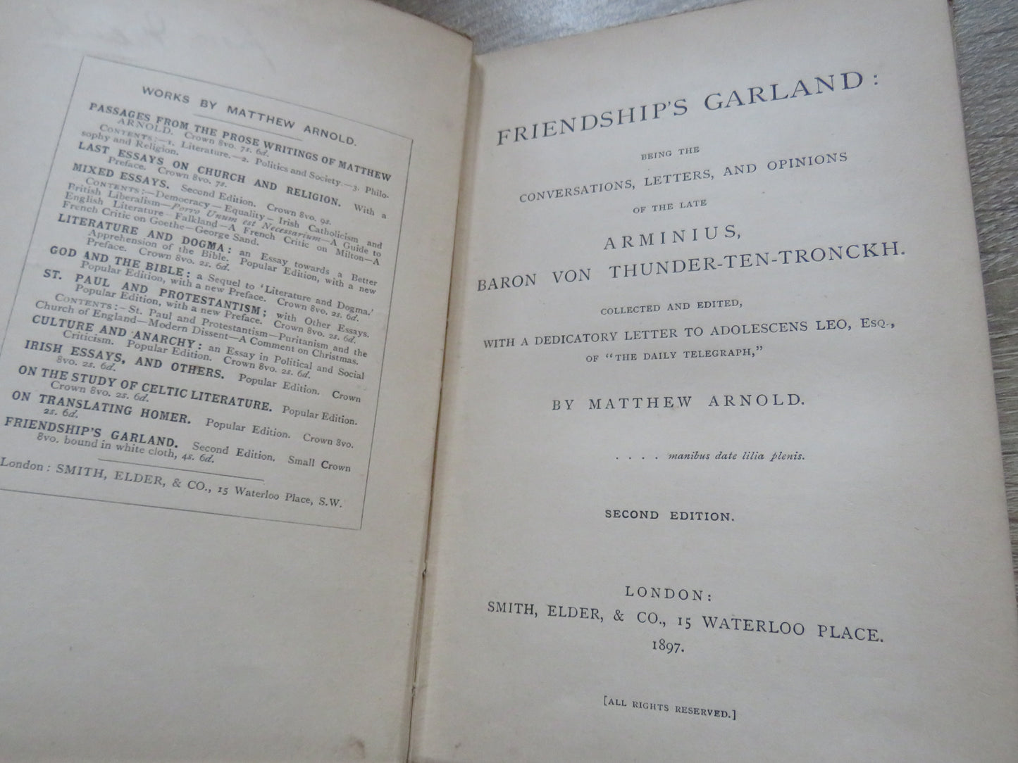 Friendship's Garland: Being The Conversations, Letters, and Opinions of the Late Arminius , Baron Von Thunder-Ten-Tronckh By Matthew Arnold 1897