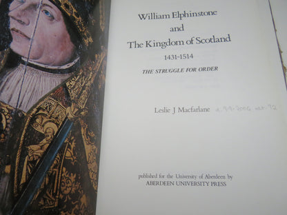 William Elphinstone and The Kingdom of Scotland 1431-1514 The Struggle For Order By Leslie J Macfarl book image 4