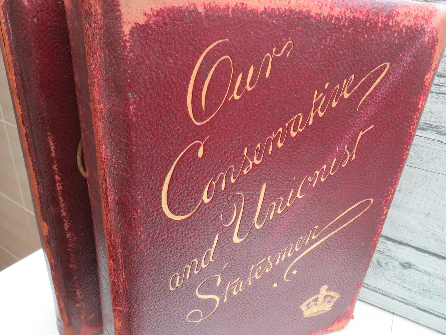 Our Conservative and Unionist Statesmen Volume I & II Large Heavy Books