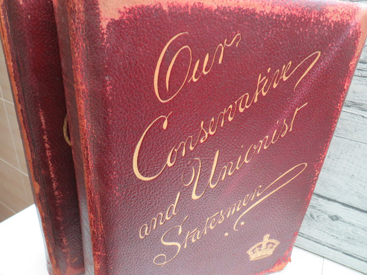 Our Conservative and Unionist Statesmen Volume I & II Large Heavy Books