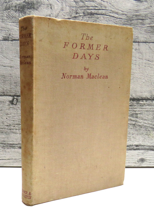 The Former Days By Norman Maclean 1946