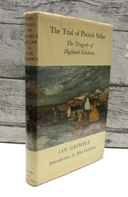The Trial of Patrick Sellar The Tragedy of Highland Evictions By Ian Grimble 1962 book front cover