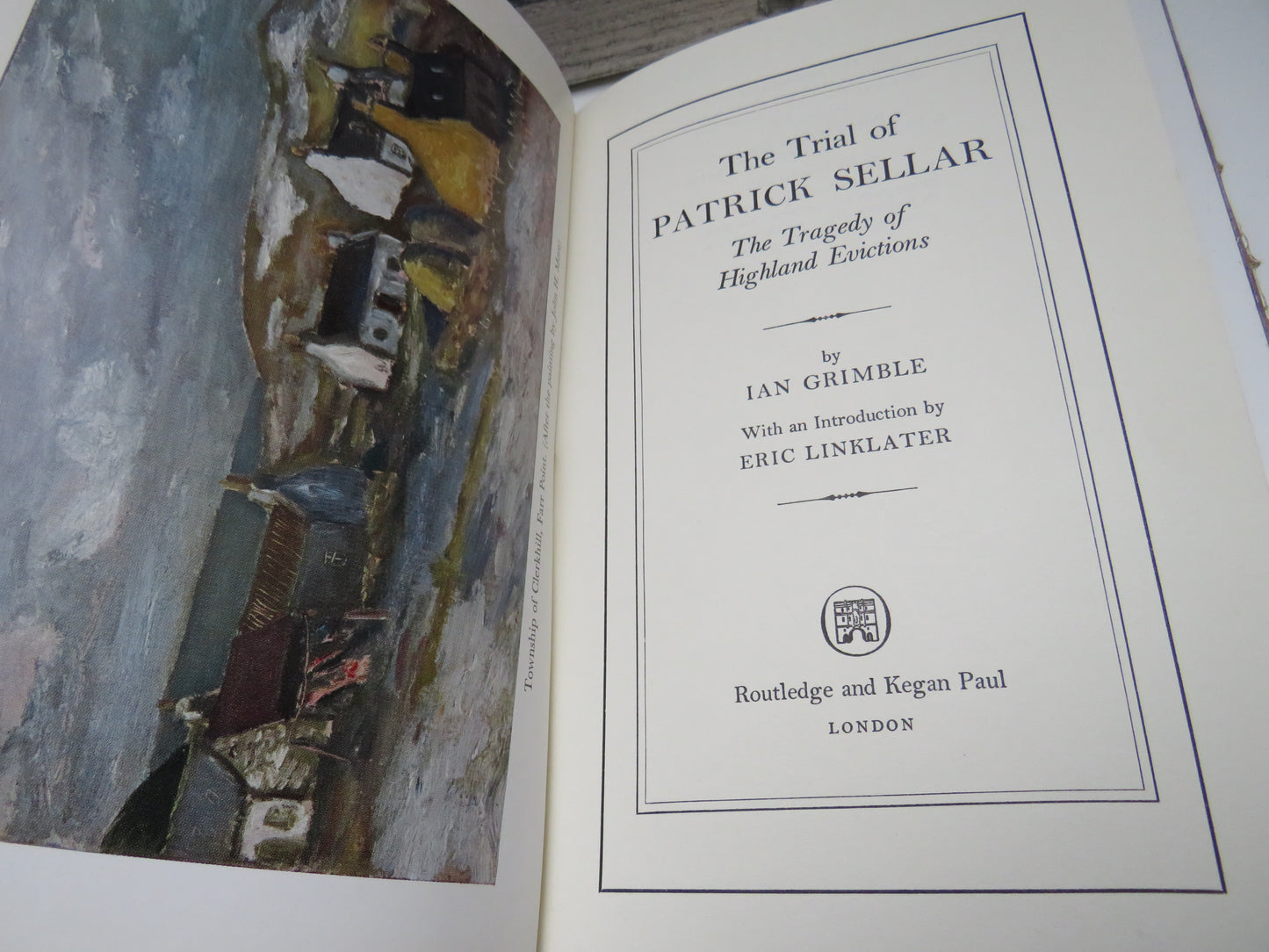 The Trial of Patrick Sellar The Tragedy of Highland Evictions By Ian Grimble 1962