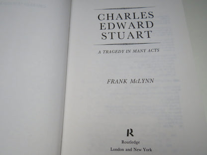 Charles Edward Stuart A Tragedy In Many Acts By Frank McLynn 1988
