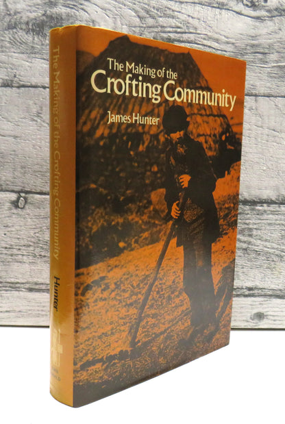 The Making of The Crofting Community By James Hunter 1976 book front cover