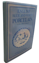 Load image into Gallery viewer, English Blue and White Porcelain of the 18th Century By Stanley W. Fisher 1989
