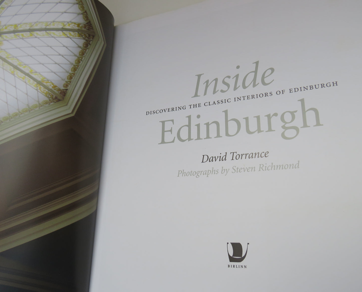 Inside Edinburgh, Discovering The Classic Interiors of Edinburgh by David Torrance 2010