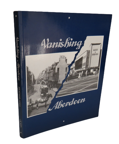 Vanishing Aberdeen In the steps of George Washington Wilson by Heather F. C. Lyall, 1988 book front cover