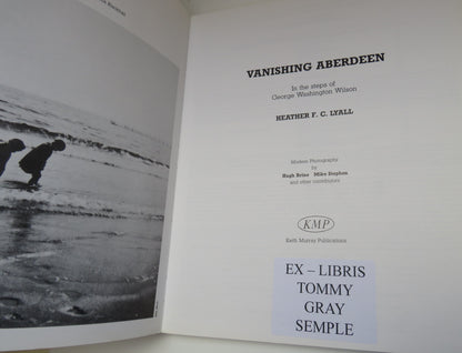 Vanishing Aberdeen In the steps of George Washington Wilson by Heather F. C. Lyall, 1988 book image 3