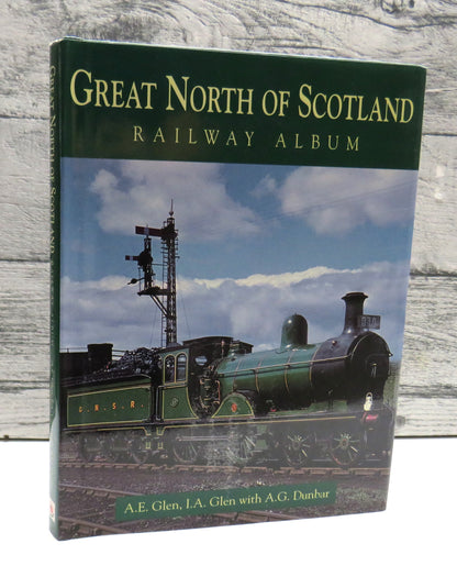 Great North of Scotland Railway Album By A. E. Glen I.A. Glen With A.G. Dunbar 1980 book front cover