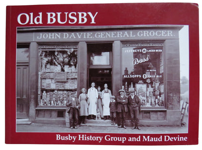Old Busby By Busby History Group and Maud Devine 2003 book front cover