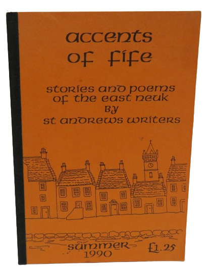 Accents of Fife Stories and Poems of the East Neuk by St Andrews Writers Volume 5 1990 book front cover