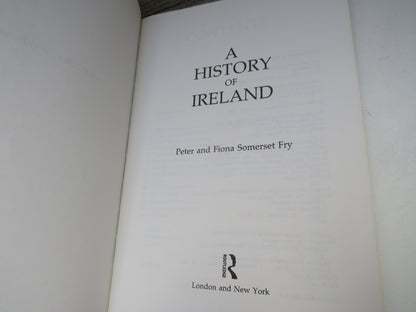 A History of Ireland By Peter and Fiona Somerset Fry 1991