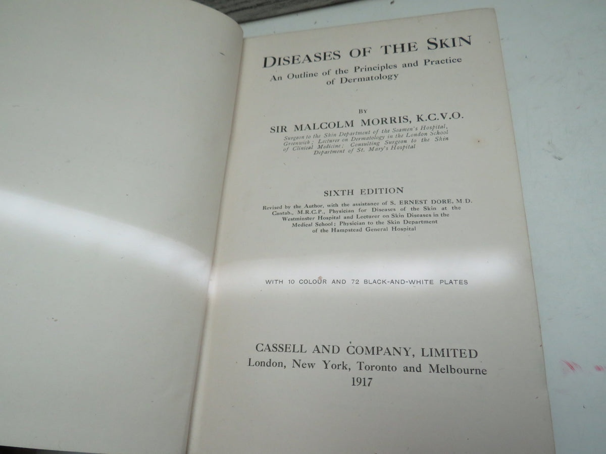 Diseases of the Skin An Outline of the Principles and Practice of Dermatology By Sir Malcolm Morris 1917