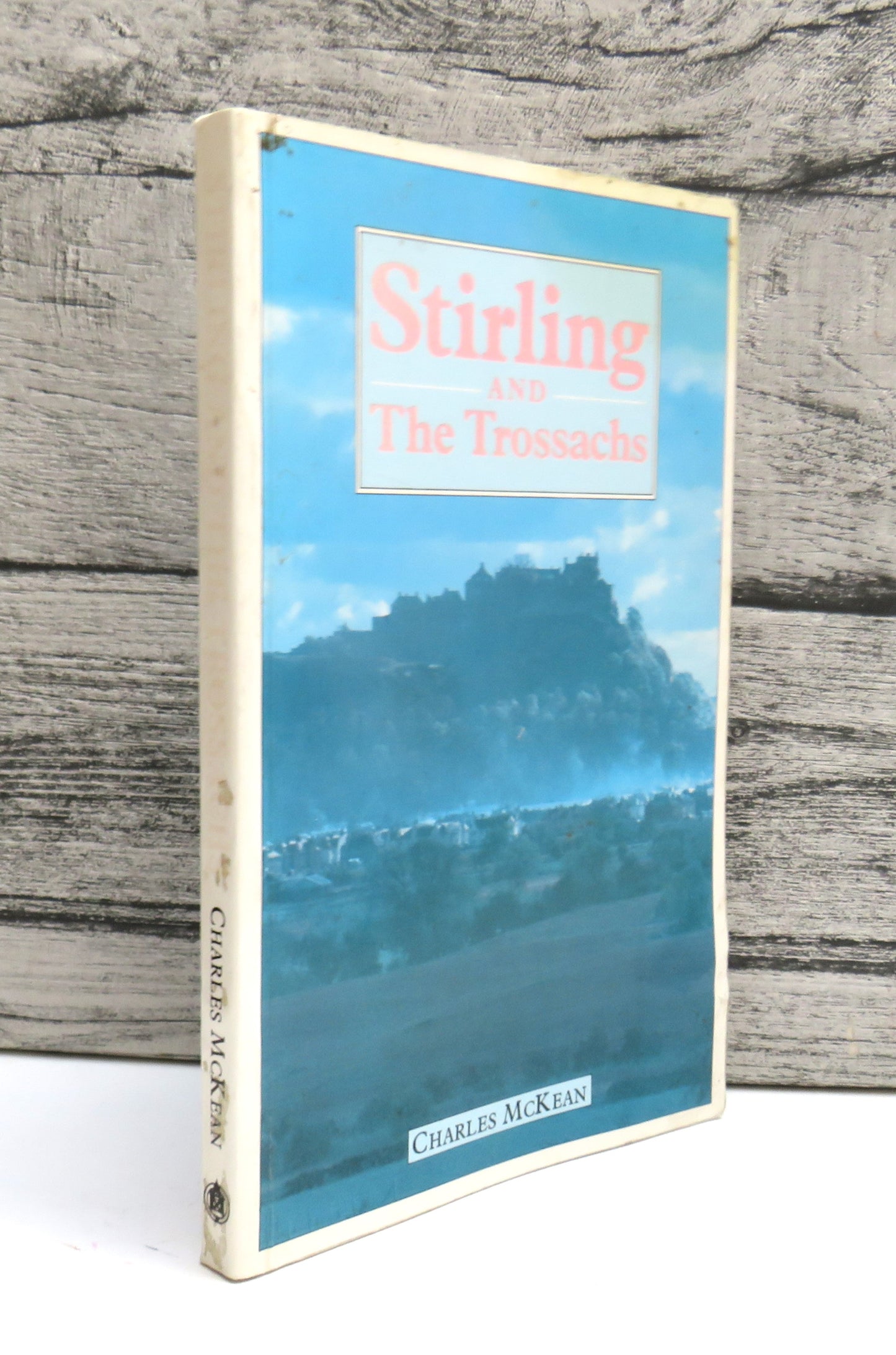 Stirling and the Trossachs By Charles McKean 1985