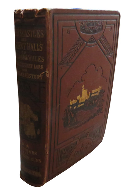 Abbeys, Castles and Ancient Halls of England and Wales Their Legendary Lore and Popular History By J book front cover