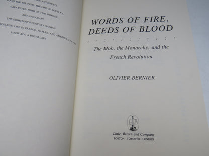 Words of Fire, Deeds of Blood The Mob, The Monarchy, and the French Revolution By Oliver Bernier 1989