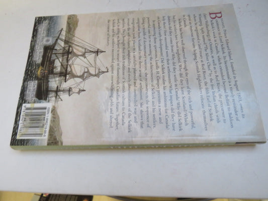 The Silver Chief Lord Selkirk and The Scottish Pioneers of Belfast, Baldoon and Red River By Lucille H. Campey 2003