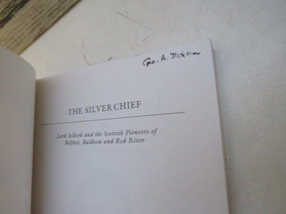 The Silver Chief Lord Selkirk and The Scottish Pioneers of Belfast, Baldoon and Red River By Lucille book image 3