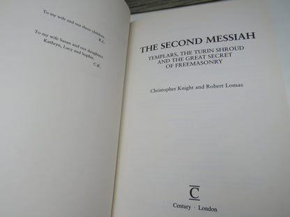 The Second Messiah Templars, The Turin Shroud and the Great Secret of Freemasonry By Christopher Knight and Robert Lomas 1997
