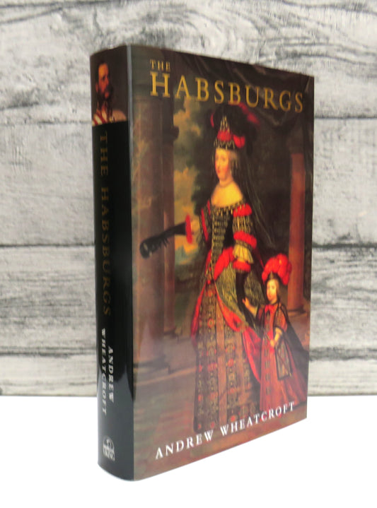 The Habsburgs Embodying Empire By Andrew Wheatcroft 1995