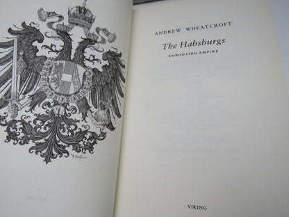 The Habsburgs Embodying Empire By Andrew Wheatcroft 1995