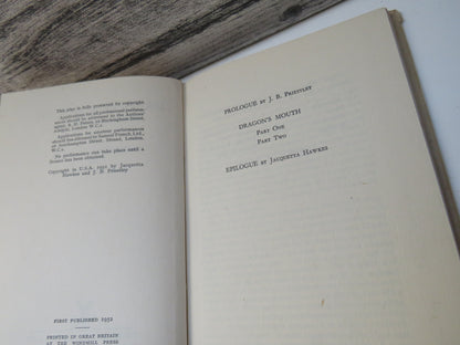 Dragon's Mouth A Dramatic Quartet In Two Parts By Jacquetta Hawkes and J. B. Priestley 1952
