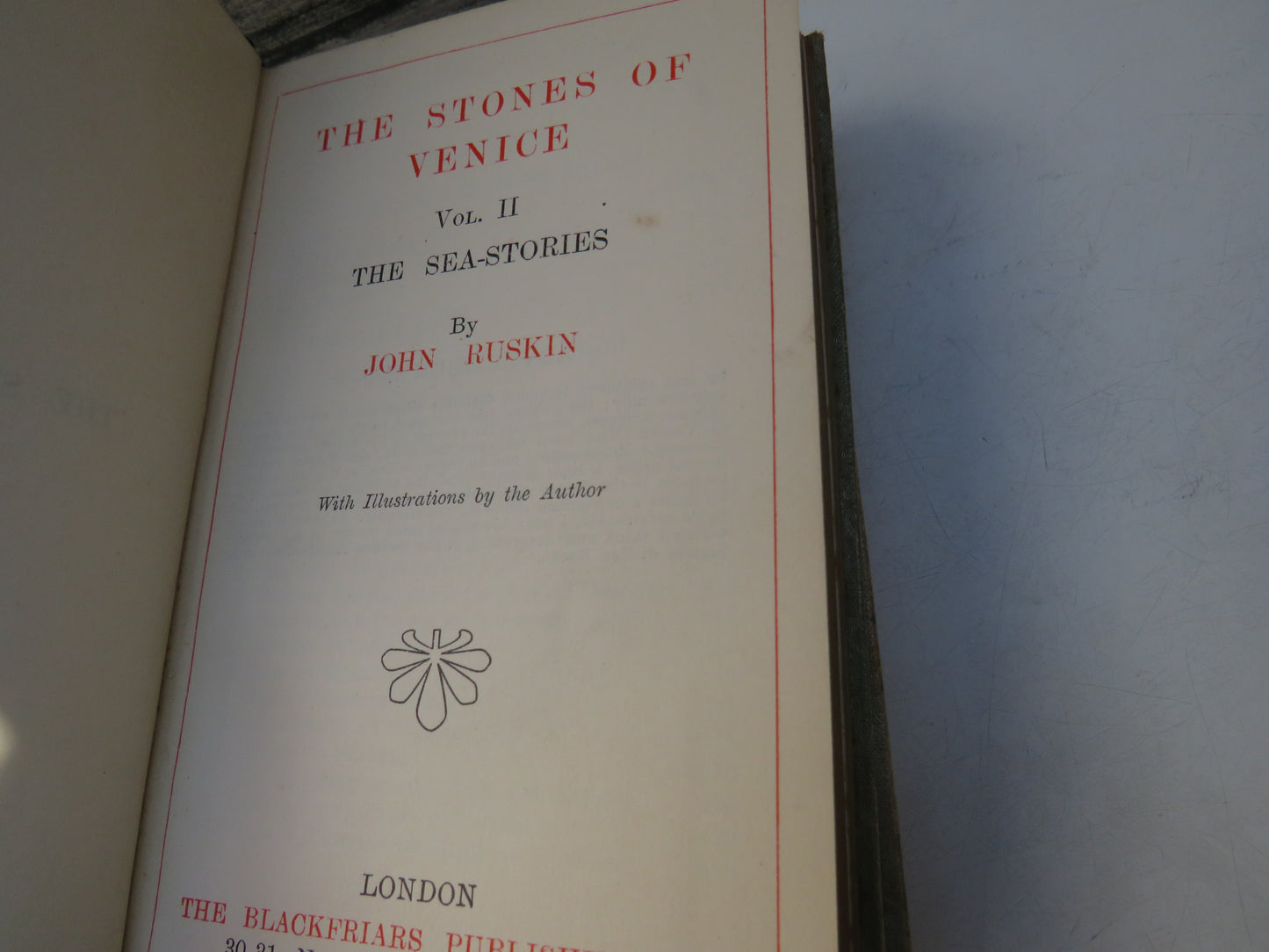 The Stones of Venice Vol I & II By John Ruskin The Foundations, The Sea-Stories