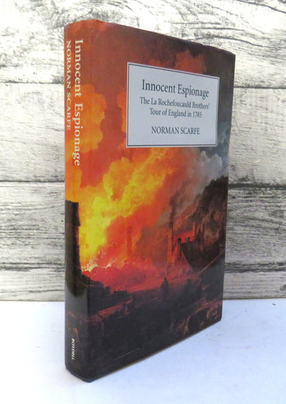 Innocent Espionage The LA Rochefoucauld Brothers' Tour of England In 1785 By Norman Scarfe 1995 book front cover