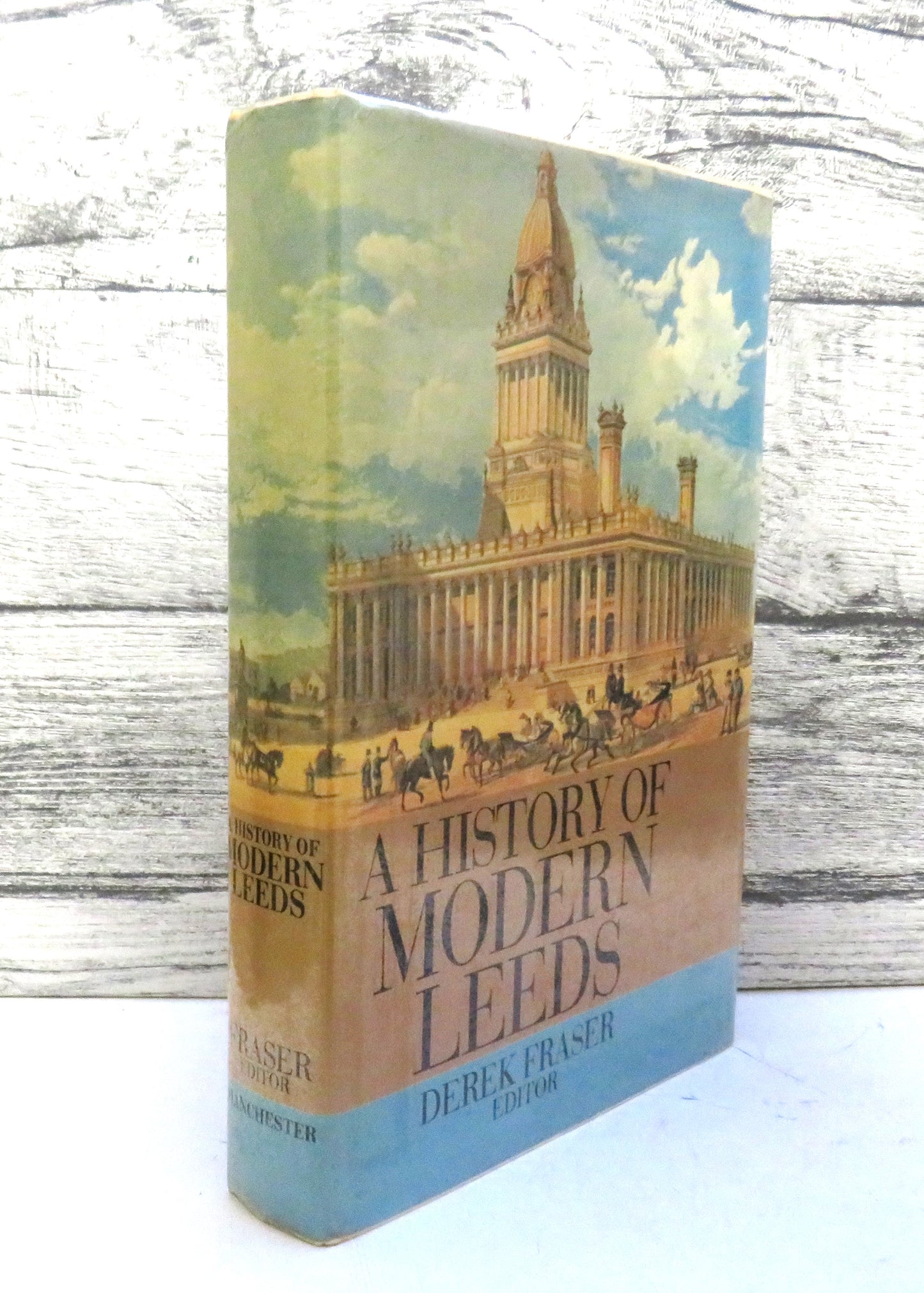A History of Modern Leeds By Derek Fraser Editor 1980