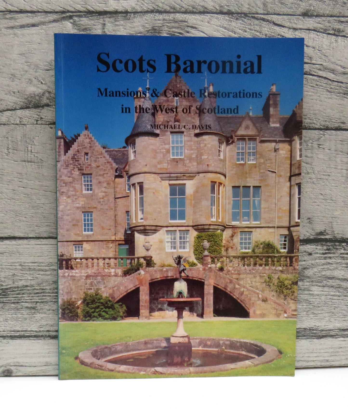 Scots Baronial Mansions & Castle Restorations In The West of Scotland By Michael C. Davis 1996