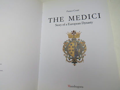 The Medici Story of a European Dynasty By Franco Cesati 1999
