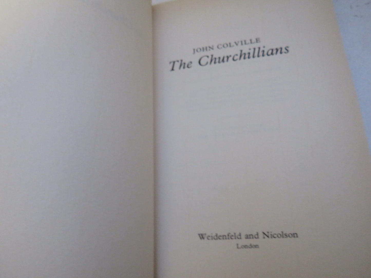 The Churchillians By John Colville 1986