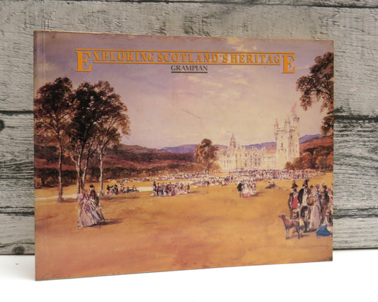 Exploring Scotland's Heritage Grampian By Ian A G Shepherd 1986
