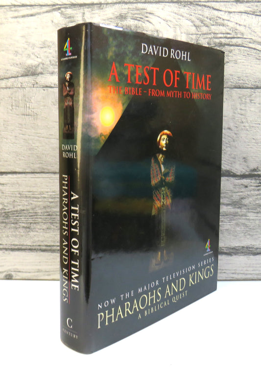 A Test of Time Volume One The Bible - From Myth to History By David M. Rohl 1995