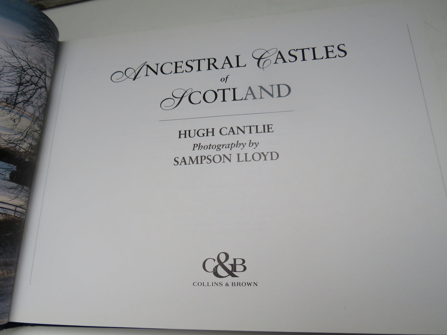 Ancestral Castles of Scotland By Hugh Cantlie Photographed by Sampson Lloyd 1992