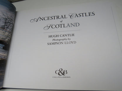 Ancestral Castles of Scotland By Hugh Cantlie Photographed by Sampson Lloyd 1992