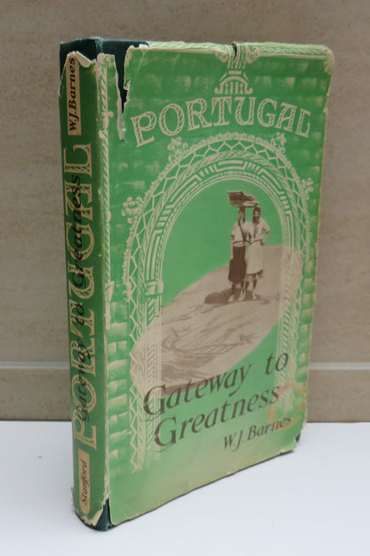 Portugal Gateway To Greatness By W.J. Barnes 1950 book image 2