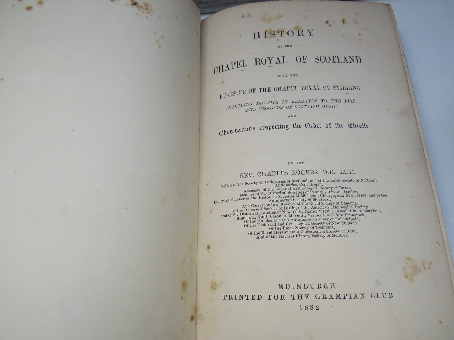 History of the Chapel Royal of Scotland With the Register of the Chapel Royal of Stirling By Rev. Charles Rogers 1882